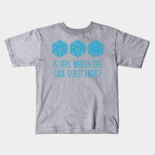 2021 Is This Where The Side Quest Ends? Kids T-Shirt